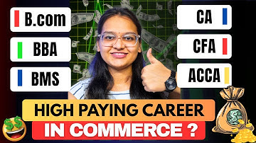 🔥Commerce High Paying Career | Degree + Course - B.Com, BBA, CA, CFA, ACCA, BMS?
