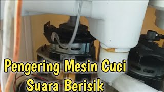 Gampang....pengering mesin cuci suara berisik/kasar