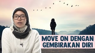 Move On dengan Gembirakan Diri