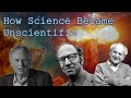 How science became unscientific