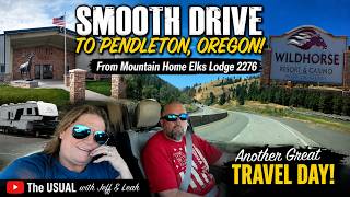 A Smooth Drive to Pendleton, Oregon | From Mountain Home Elks Lodge to Our Next Adventure