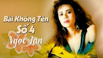 Bài Không Tên Số 4 - Ngọc Lan