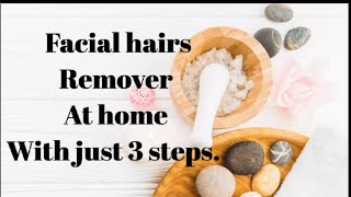 Facial hairs remover at home | just 3 steps | very easy to apply | Gaudhan home remedies