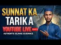 SUNNAT KA TARIKA | Authentic Islamic Guidance | YouTube Live