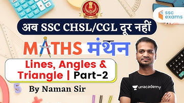 7:00 PM - SSC CGL/CHSL 2020-21 | Maths by Naman Agarwal | Line, Angle & Triangle (Part-2)