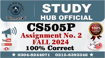 CS505P Assignment 2 100% Correct Solution Fall 2024, CS505P Assignment 2 Solution FALL 2024, CS505P