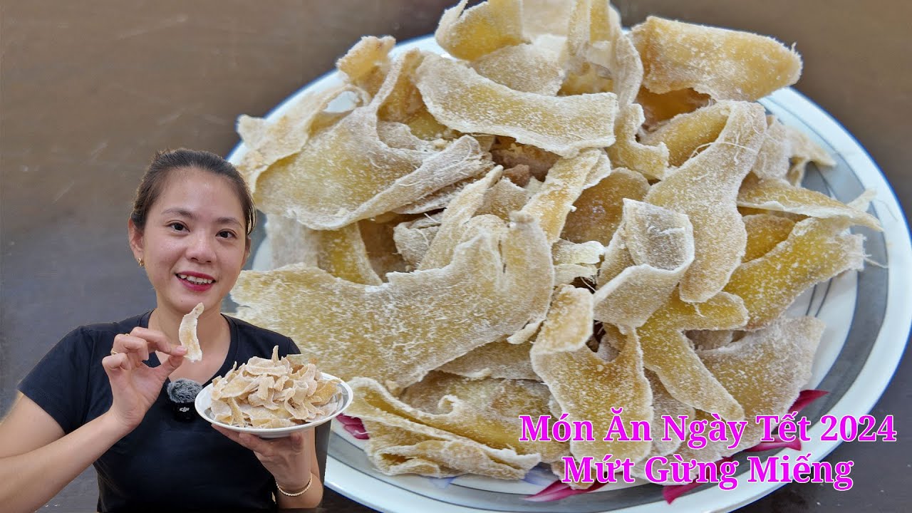 Món Ăn Ngày Tết 2024| Cách làm mứt gừng miếng uống trà ngày tết