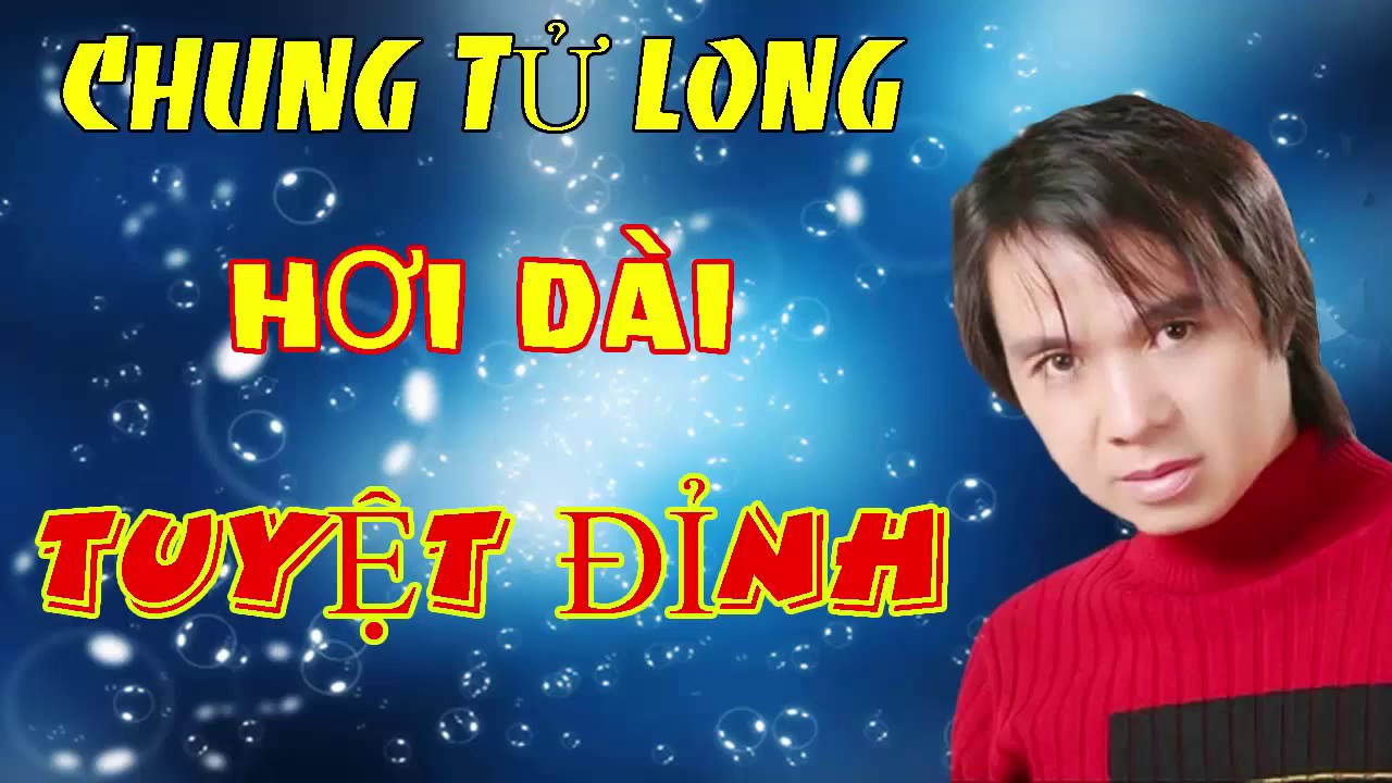 CHUNG TỬ LONG Nam Tài Tử VỌNG CA CỔ HƠI DÀI NHẤT YouTube