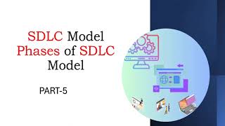What is SDLC model? What are the different phases of SDLC model? || Part 5