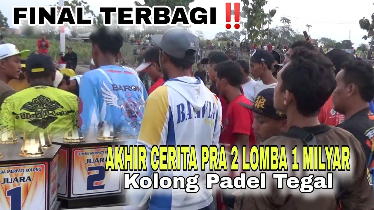 FINAL GAGAL ‼️Akhir Cerita Pralomba 1 MILYAR Padel Tegal Dibagi 8 Burung