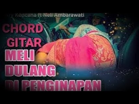 Meli Dulang Dipenginapan | Ary Kencana (Lirik \u0026 Chord / Kunci Gitar)