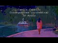 Camila Cabello - Consequences (Orchestra) 3D Audio