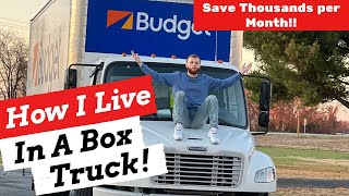 Essentials for Living in a Box Truck/ Day Cab! How I save hundreds per week!