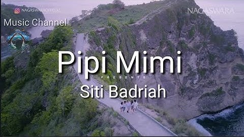 Lagu Pipi Mimi - Siti Badriah (Official Music Video #Nagaswara)