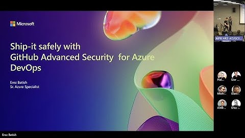 Ship-it safely with GitHub Advanced Security for Azure DevOps - Erez Batish