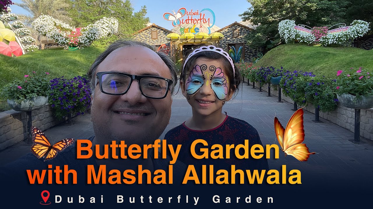 Thumbnail for Butterfly Garden  with Mashal Allahwala | Dubai Butterfly Garden | Rehan Allahwala