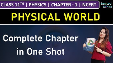 Class 11th Physics | Chapter 1 : Physical World | Complete Chapter | NCERT