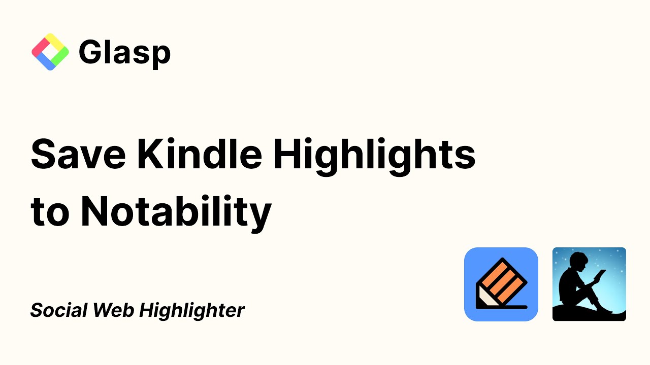 How to Save Kindle Highlights to Notability with Glasp