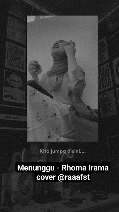 sekian lama aku menunggu untuk kedatanganmu #rhomairama #menunggu #cover #liriklagu
