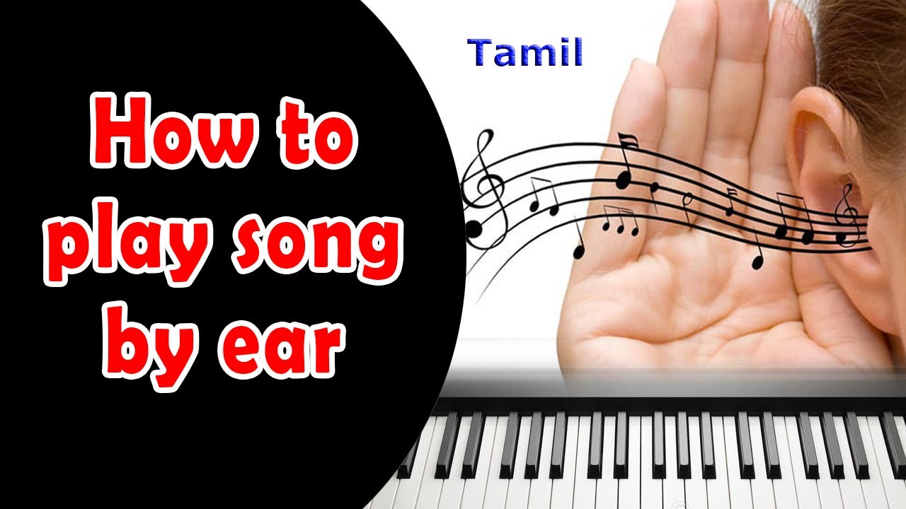 Play song by ear tamil don't miss it பாடலை கேட்டவுடன் வாசிக்க YouTube