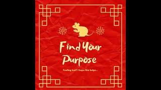 How to find your purpose...