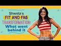 Shweta tiwaris fit  fab transformation from losing post baby weight to getting abs