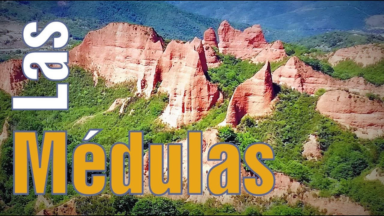 Las Médulas  ¨Patrimonio de la Humanidad