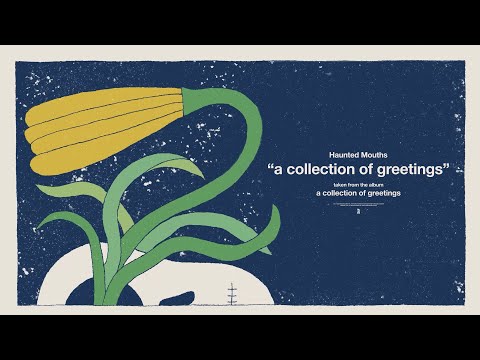 Haunted Mouths - A Collection Of Greetings (Visualizer)