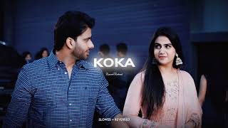 KOKA - Mankirt Aulakh [ Perfectly Slowed + Reverb] Reverb Retreat