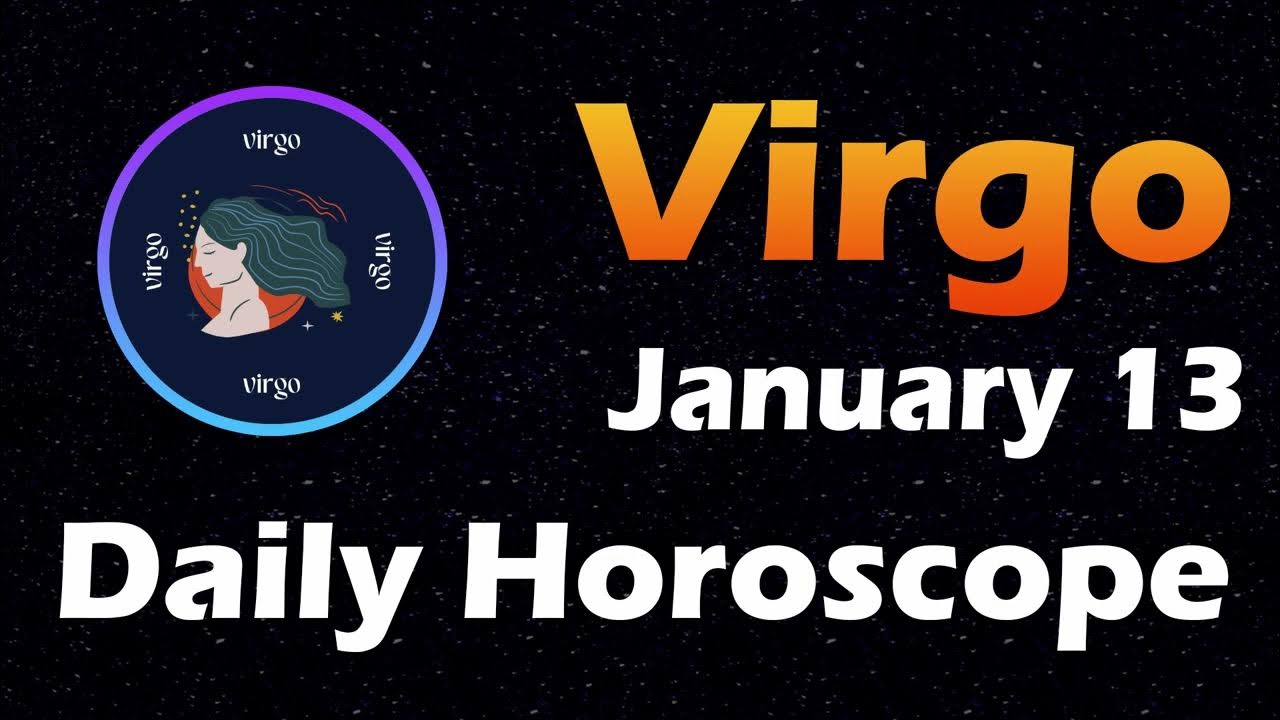 Virgo Horoscope Today, Virgo Tarot today, 13th January 2024 