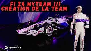 F1 24 My Team #00 : CREATION DE LA TEAM !! NOUVELLE SAISON, NOUVELLE VOITURE et NOUVEAU COEQUIPIER !