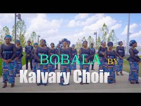 Kalvary Choir BOBALA OFFICIAL GOSPEL MUSIC VIDEO