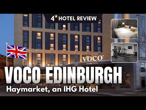 FANCY STAY AT EDINBURGH! Voco Haymarket 4⭐ Honest Hotel Review [4K]