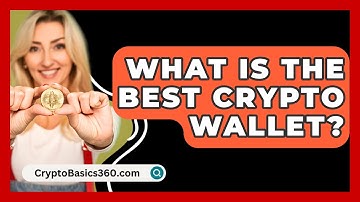 What Is the Best Crypto Wallet? - CryptoBasics360.com