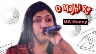 O Majhi Re | Cover by MS Honey | Kishore Kumar #70sHindiSongs #KishoreHits #mp3 #youtubemusic