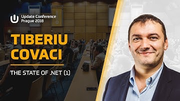 Tiberiu COVACI: The State of .NET (vol. 1) @ Update Conference Prague 2018