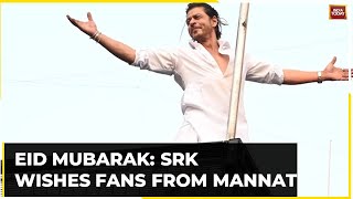 Eid 2024: SRK Greets Fans Outside Mannat, Thanks Them For Making It 'Special' | India Today News