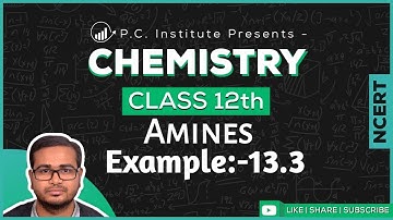 Example:-13.3 | Amines | Chapter 13 - Chemistry Class 12th - NCERT
