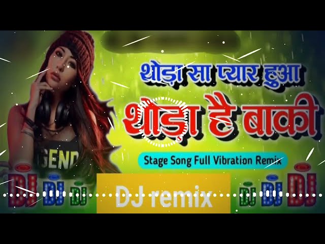 Thoda Sa Pyar Hua Hai||Stag show song||DJ remix 🔊🎶🎶 class=