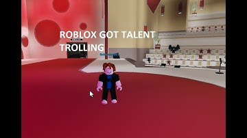 Roblox Got Talent Trolling | Exploiting