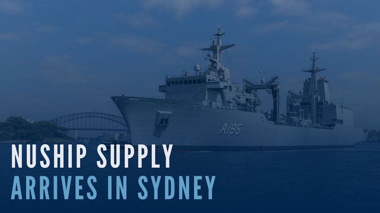 NUSHIP Supply arrives at Fleet Base East, Sydney.