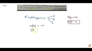 If `alpha` and `beta` be two real roots of the equation `x^3+px^2 + qx r = 0`,`(r!=0)` satisfy...