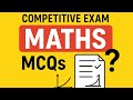 competitive exam maths MCQs #competitiveexams #competitionexamtricks #competitive 