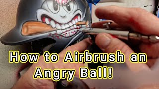 HOW to AIRBRUSH an ANGRY BALL on a Helmet.......LET'S GO!!!!