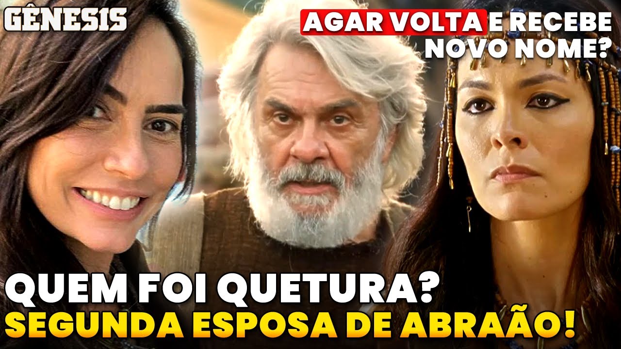 GÊNESIS - QUEM FOI QUETURA, SEGUNDA ESPOSA DE ABRAÃO? ÁGAR VOLTA E ...