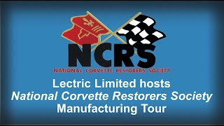 Ncrs National Corvette Restorers Society Manufacturing Tour Lectric Limited