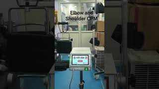 Elbow and Elbow and Shoulder CPM (Continuous Passive Motion) Machine.