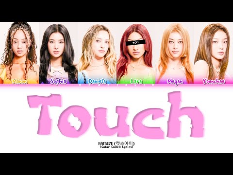 KATSEYE || 'Touch' BUT YOU ARE LARA (Color Coded Lyrics)