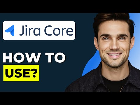 How To Use Jira Core (2026 Tutorial) Jira Core For Beginners