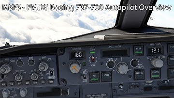 MSFS - PMDG Boeing 737-700 Autopilot Overview